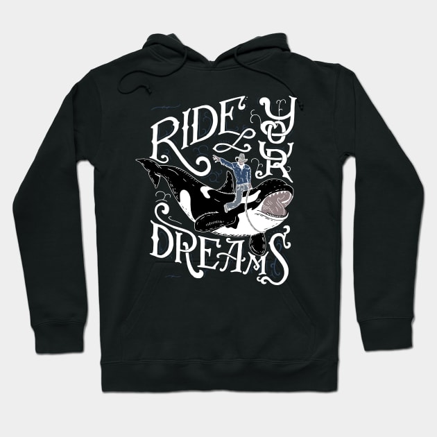 Ride your dream Hoodie by goshawaf